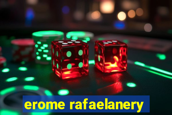 erome rafaelanery